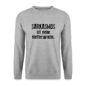 Sarkasmus ist meine Muttersprache - Unisex Pullover - Weißgrau meliert - Vorne - Alina (178cm) & Michal (187cm)