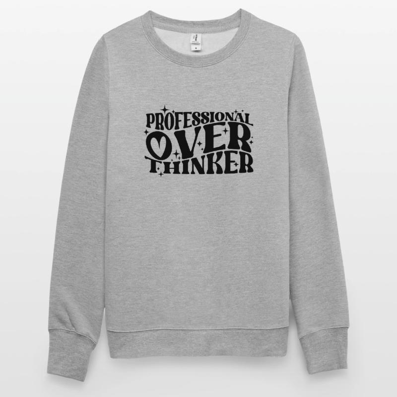 Professional Overthinker Witty Typography Humor Unisex Sweatshirt