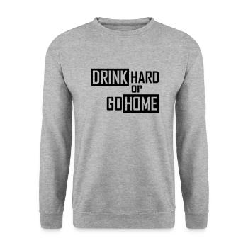 drink hard or go home - Unisex Pullover - Weißgrau meliert - Vorne - Alina (178cm) & Michal (187cm)
