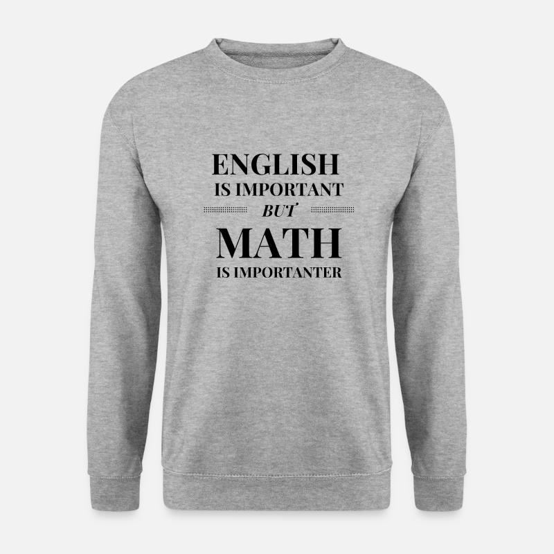 Math is Importanter - Unisex Sweatshirt - salt & pepper