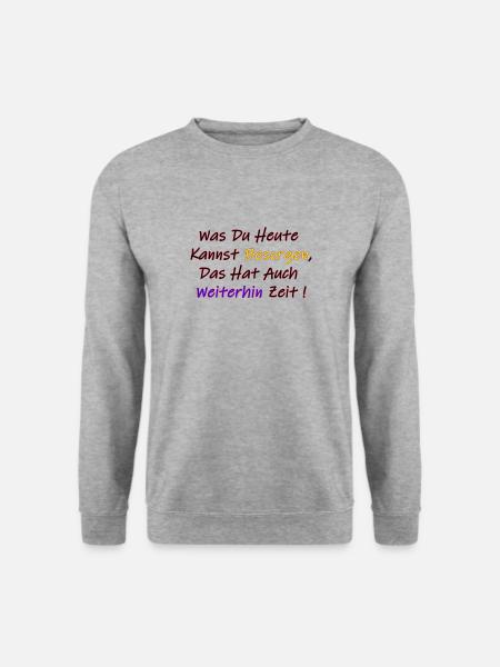 Was Du Heute Kannst Besorgen - Unisex Pullover - Weißgrau meliert