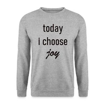 Today I Choose Joy graphic - Unisex Sweatshirt - salt & pepper - Front - Alina (178cm) & Michal (187cm)