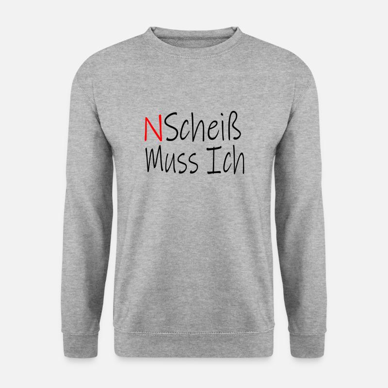 N SCHEIß Muss ich - Unisex Pullover - Weißgrau meliert