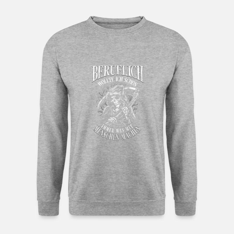 Beruflich Wollte Ich Schon Immer Menschen Machen - Unisex Pullover - Weißgrau meliert