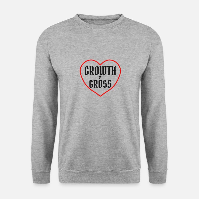 Growth is not Gross . Healing sarcastic - Sweat-shirt Unisexe - gris chiné