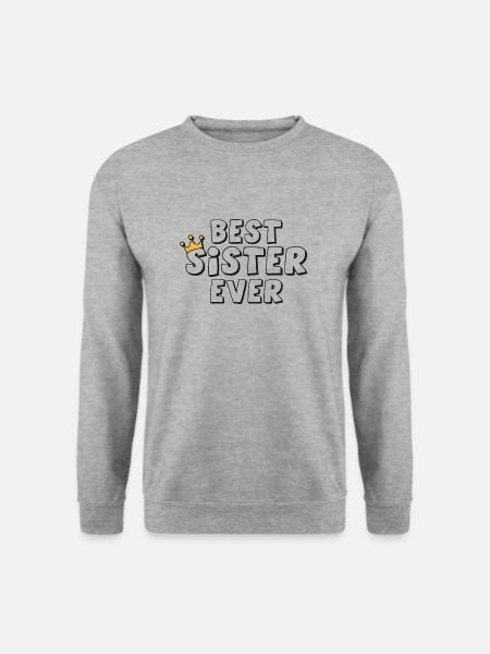 Best Sister Ever - Unisex Sweatshirt - salt & pepper