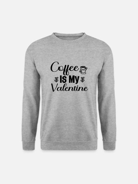 Coffee Is My Valentine - Unisex Sweatshirt - salt & pepper