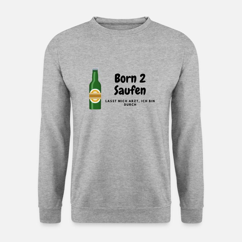 Born 2 Saufen - Unisex Pullover - Weißgrau meliert