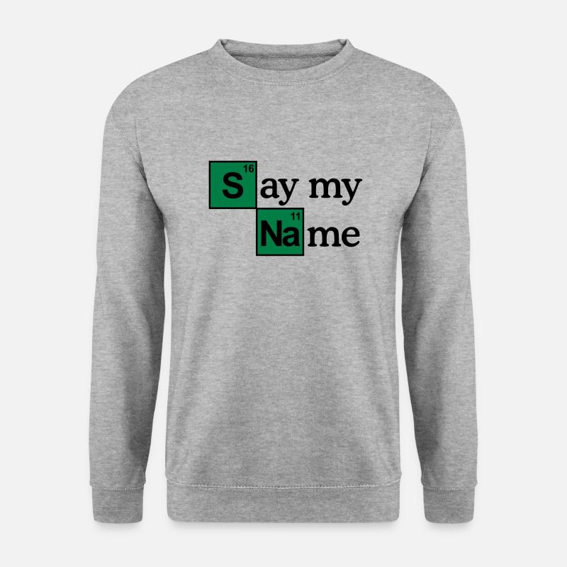 Say my name - Unisex Pullover - Weißgrau meliert