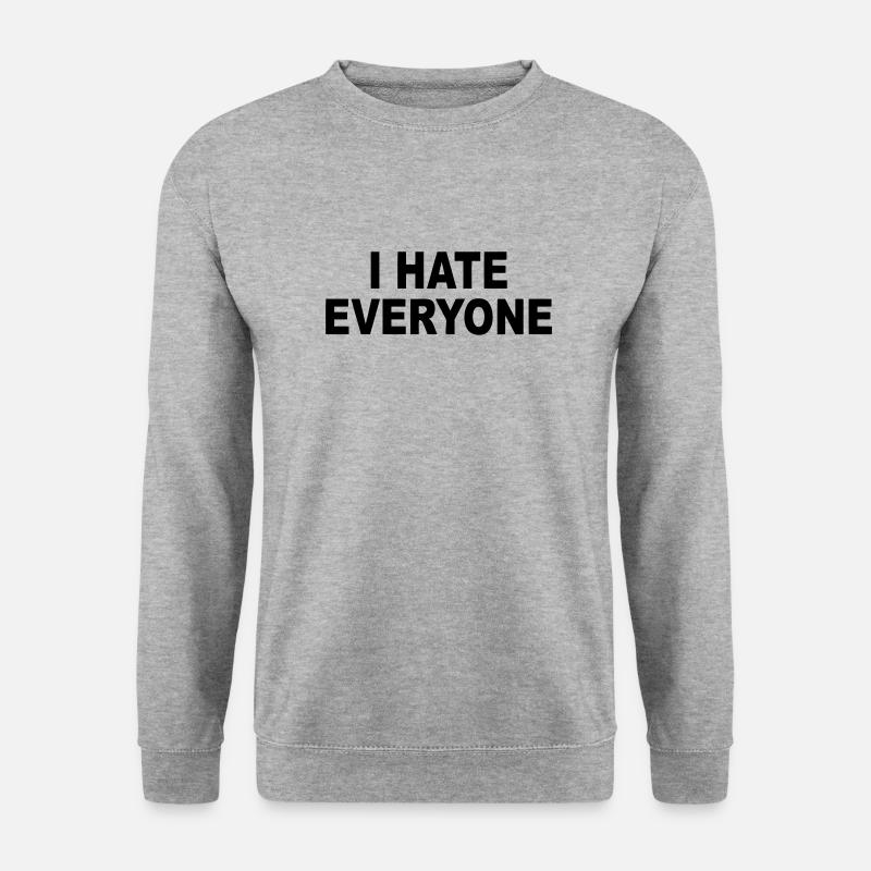 I hate everyone - Unisex Sweatshirt - salt & pepper