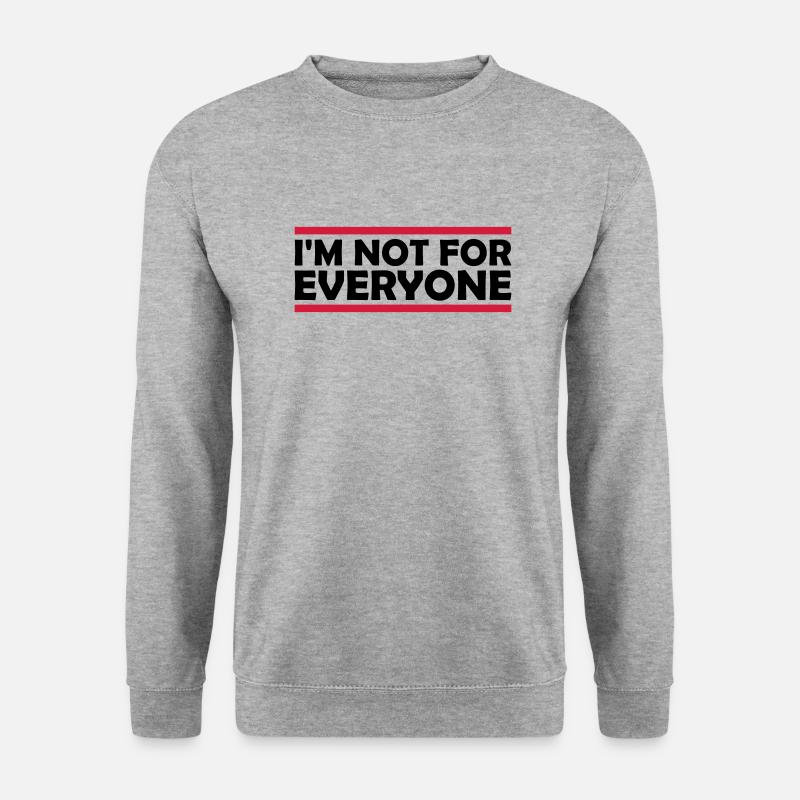 Im not for everyone - Unisex Pullover - Weißgrau meliert
