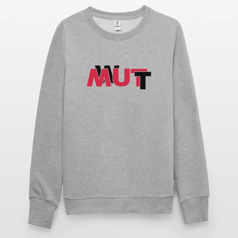 Wut oder Mut Unisex Pullover