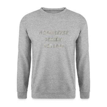 Handwerker braucht das Land Spruch lustig - Unisex Pullover - Weißgrau meliert - Vorne - Alina (178cm) & Michal (187cm)