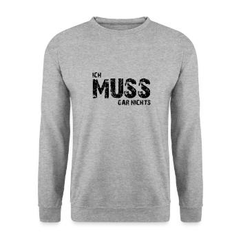 Ich muss gar nichts - Cooler Spruch - Slogan - Unisex Pullover - Weißgrau meliert - Vorne - Alina (178cm) & Michal (187cm)