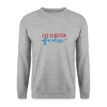life is better offline - Unisex Sweatshirt - salt & pepper - Front - Alina (178cm) & Michal (187cm)