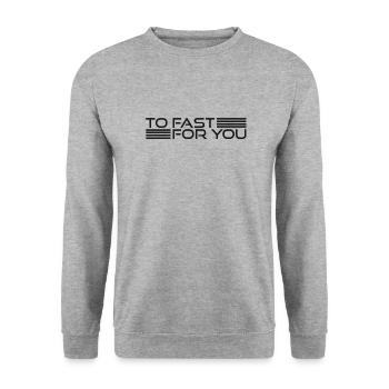 TO FAST FOR YOU - Unisex Sweatshirt - salt & pepper - Front - Alina (178cm) & Michal (187cm)
