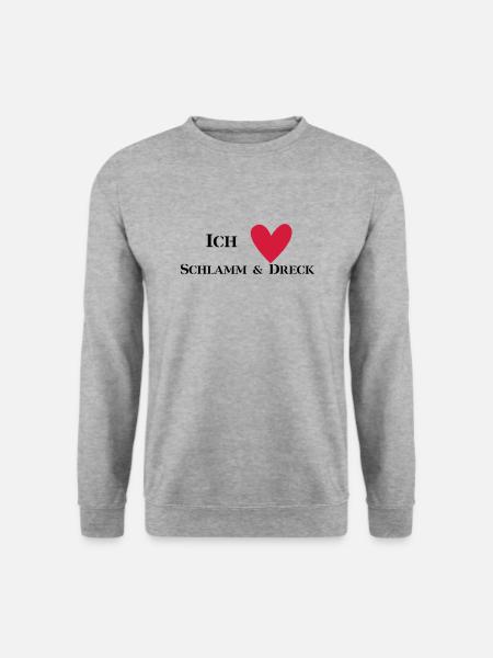 Ich liebe Schlamm & Dreck - Unisex Pullover - Weißgrau meliert