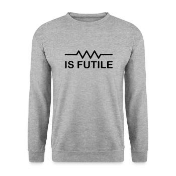 Resistance is Futile - Unisex Sweatshirt - salt & pepper - Front - Alina (178cm) & Michal (187cm)