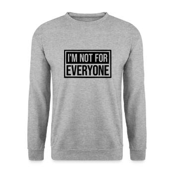Im not for everyone - Unisex Sweatshirt - salt & pepper - Front - Alina (178cm) & Michal (187cm)