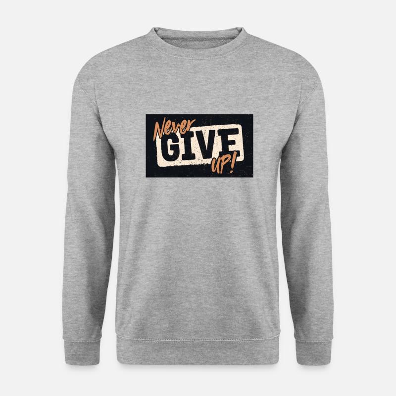 NEVER GIVE UP! - Unisex Pullover - Weißgrau meliert