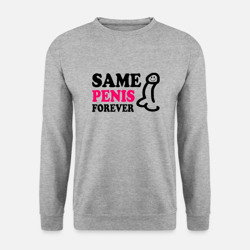 Same penis forever - Unisex Sweatshirt - salt & pepper