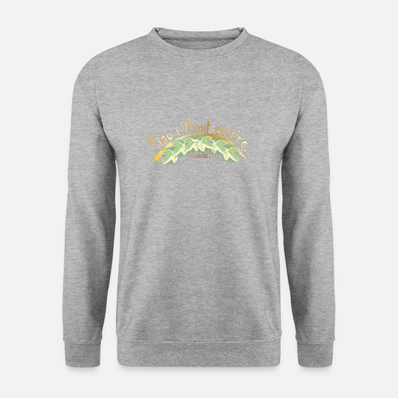 Beten Sie ohne Unterlass - Unisex Pullover - Weißgrau meliert