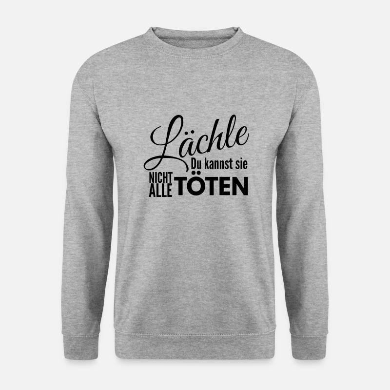 Lächle du kannst sie nicht alle töten - Unisex Pullover - Weißgrau meliert