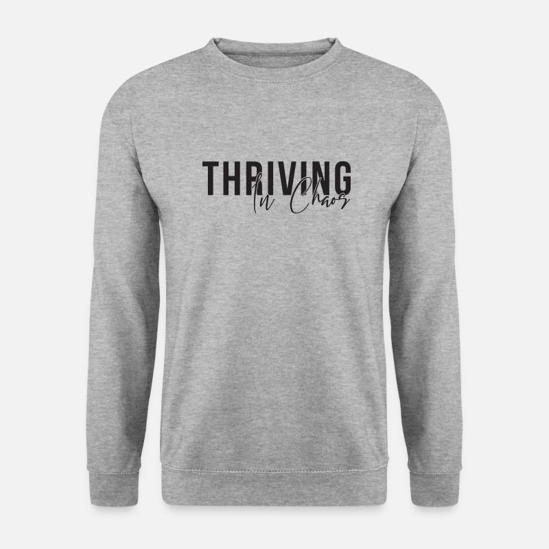 Thriving in Chaos - Lustiges T-Shirt - Unisex Pullover - Weißgrau meliert