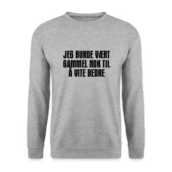 Ich hätte alt genug sein sollen, um es besser zu wissen. - Unisex Pullover - Weißgrau meliert - Vorne - Alina (178cm) & Michal (187cm)