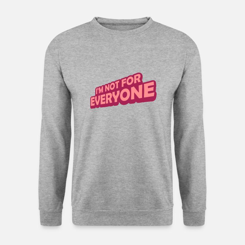 Im not for everyone - Unisex Pullover - Weißgrau meliert