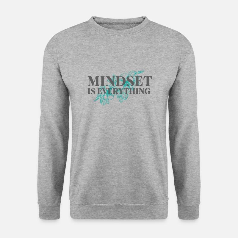 Mindset is everything - Inspiring saying - Unisex Sweatshirt - salt & pepper