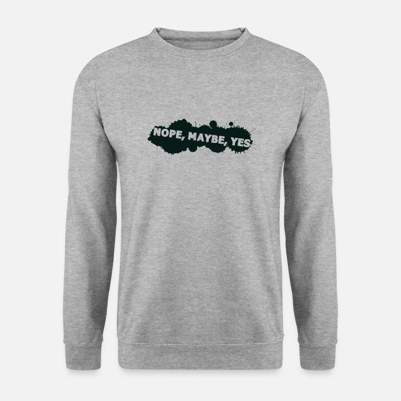nope maybe yes - Unisex Sweatshirt - salt & pepper