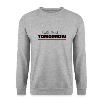 Funny "I Will Finish It Tomorrow" design - Unisex Sweatshirt - salt & pepper - Front - Alina (178cm) & Michal (187cm)