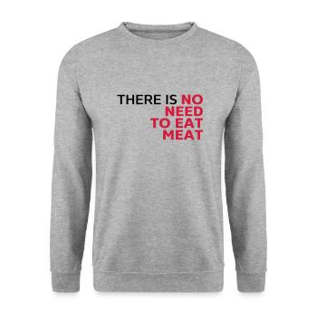 Il n'est pas nécessaire de manger de la viande, - Sweat-shirt Unisexe - gris chiné - Devant - Alina (178cm) & Michal (187cm)