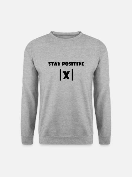 Stay positiv - Shirt für Physik Mathematik Studium - Unisex Pullover - Weißgrau meliert