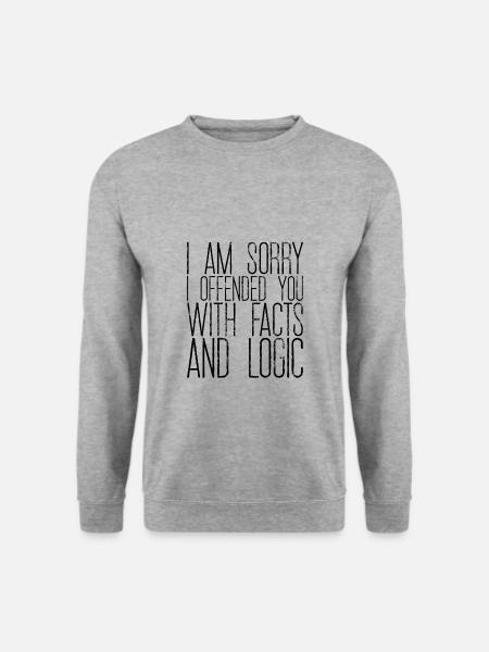 I Am Sorry I Offended You With Facts And Logic 2 - Unisex Pullover - Weißgrau meliert