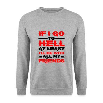 At Least I'll Be With All My Friends - Unisex Sweatshirt - salt & pepper - Front - Alina (178cm) & Michal (187cm)
