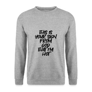 This Is Your Sign From God That I'm Hot - Unisex Pullover - Weißgrau meliert - Vorne - Alina (178cm) & Michal (187cm)