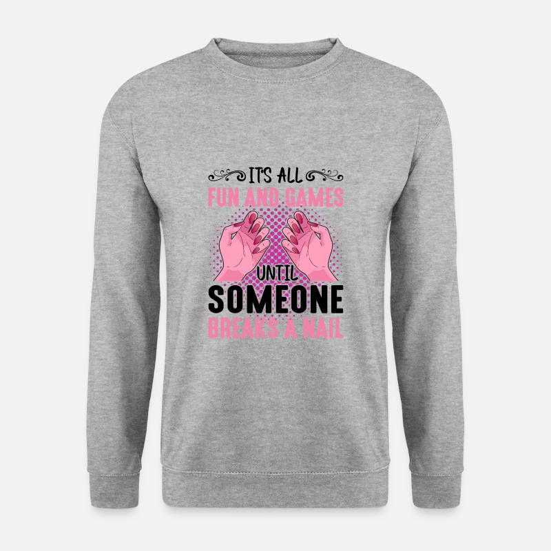 Its All Fun And Games Until Someone Breaks A Nail - Unisex Pullover - Weißgrau meliert