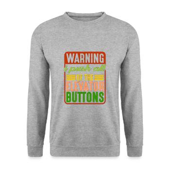 Warning I Push All Of The Elevator Buttons 7 - Unisex Sweatshirt - salt & pepper - Front - Alina (178cm) & Michal (187cm)