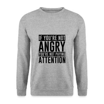 If You're Not Angry, You're Not Paying Attention 2 - Unisex Sweatshirt - salt & pepper - Front - Alina (178cm) & Michal (187cm)