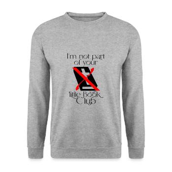 I'm Not Part Of Your Little Book Club 4 - Unisex Sweatshirt - salt & pepper - Front - Alina (178cm) & Michal (187cm)
