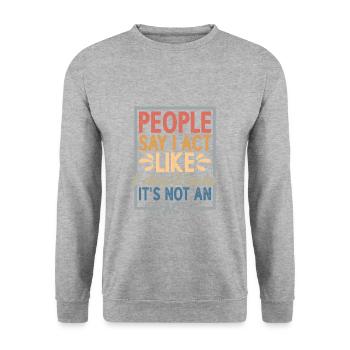 People Say I Act Like I Don't Care - Unisex Pullover - Weißgrau meliert - Vorne - Alina (178cm) & Michal (187cm)
