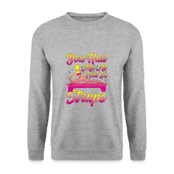 Tu m’as eu aux pieds dans les sangles 41 - Sweat-shirt Unisexe - gris chiné - Devant - Alina (178cm) & Michal (187cm)
