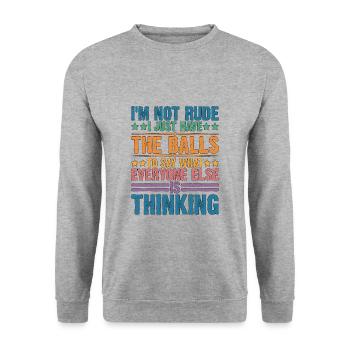 The Balls To Say What Everyone Else Is Thinking 2 - Unisex Sweatshirt - salt & pepper - Front - Alina (178cm) & Michal (187cm)