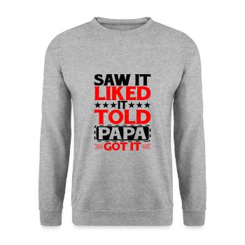 Saw It Liked It Told Papa Got It 12 - Unisex Pullover - Weißgrau meliert - Vorne - Alina (178cm) & Michal (187cm)