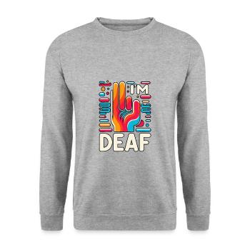 I'm Deaf 46 - Unisex Sweatshirt - salt & pepper - Front - Alina (178cm) & Michal (187cm)