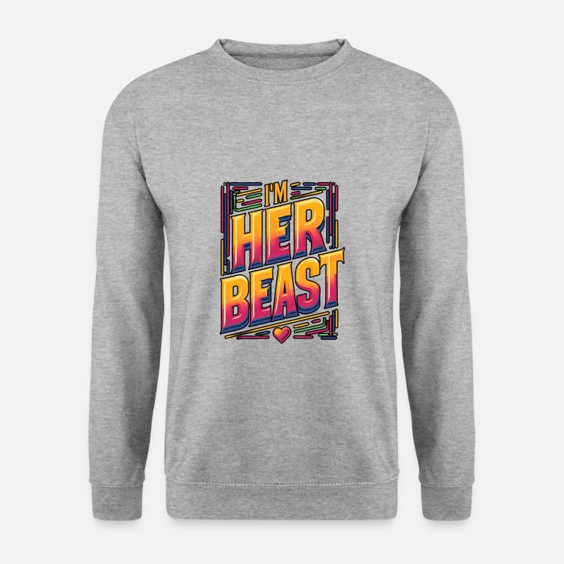 I'm Her Beast 7 - Unisex Sweatshirt - salt & pepper