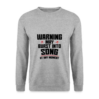 Warning May Burst Into Song At Any Moment 4 - Unisex Sweatshirt - salt & pepper - Front - Alina (178cm) & Michal (187cm)