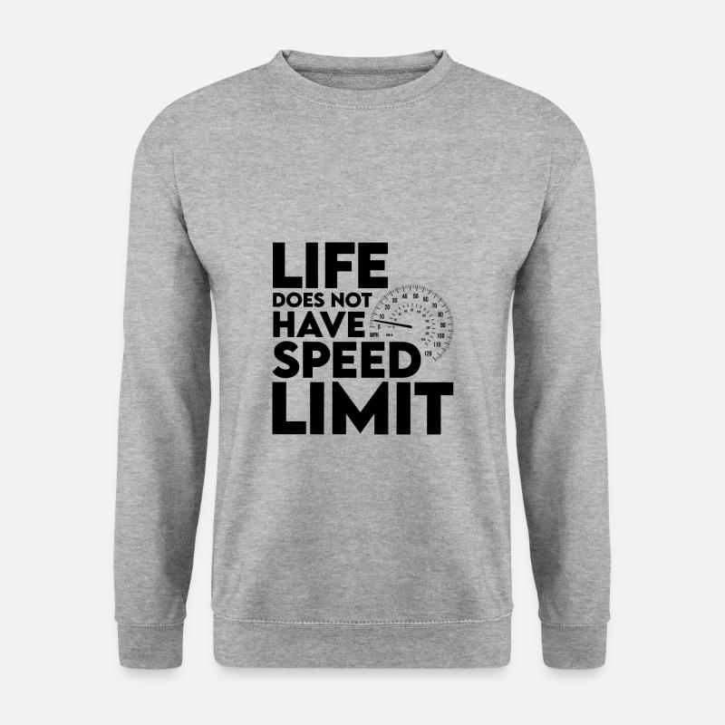 Life Does Not Have Speed Limit 2 - Unisex Pullover - Weißgrau meliert